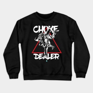 brazilian jiu jitsu choke dealer mma gift idea Crewneck Sweatshirt